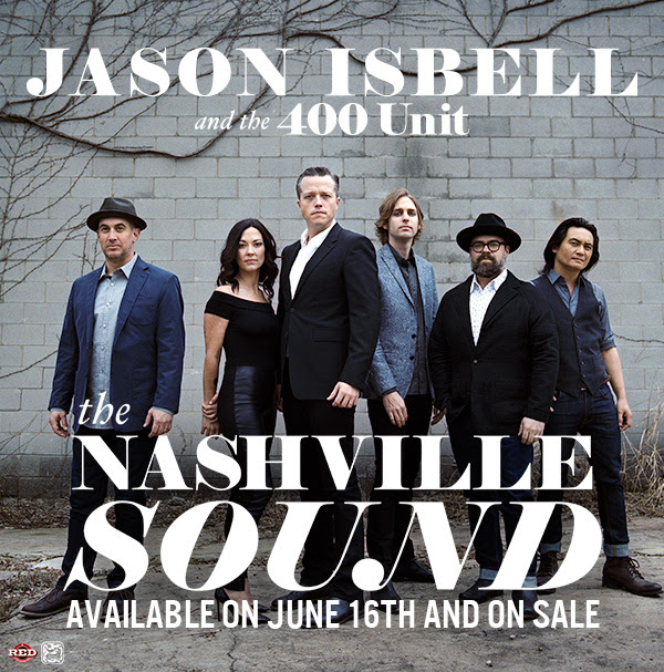 The Nashville Sound, Jason Isbell and the 400 Unit